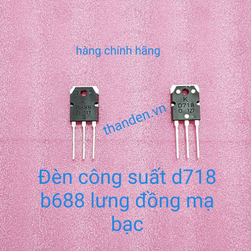 Đèn công suất D718 / B688 chính hãng