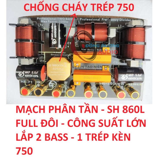 02 MẠCH PHÂN TẦN FULL ĐÔI SH-860L - 2 BASS + 1 TRÉP - BẢO VỆ TRÉP 750 - PHÂN TẦN CHỐNG CHÁY TREBLE
