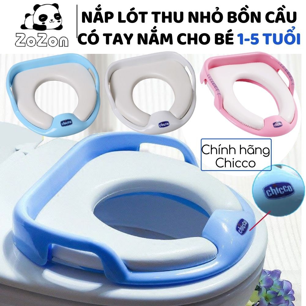 Bồn cầu cho bé chính hãng Chicco chống lạnh mông cho bé tự đi vệ sinh độc lập từ 1-5 tuổi bệ lót toilet có tay nắm Zozon