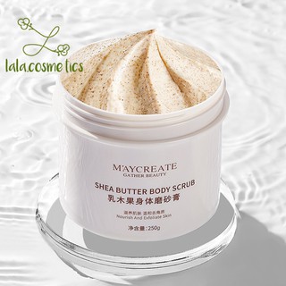 Hộp Kem Tẩy Da Chết Body Trắng Da Shea Butter Body Scrub 250g Của Maycreate
