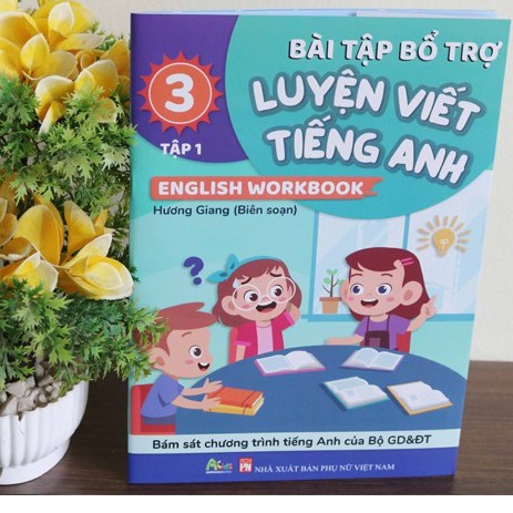 Sách - Bài Tập Bổ Trợ Luyện Viết Tiếng Anh - English Workbook Lớp 3 Tập 1