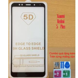 Kính cường lực full màn 5D cho Red mi 5plus phủ keo Toàn màn