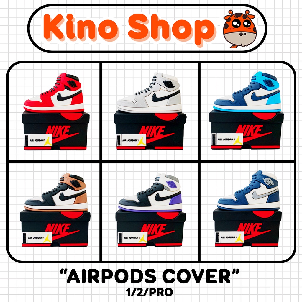 Vỏ ốp case airpod airpods giày Nike Air Jordan bảo vệ tai nghe 1/2/Pro KinoShop