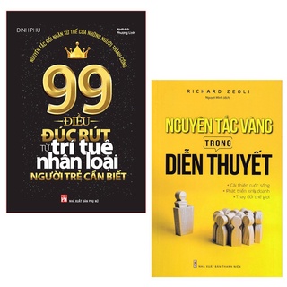 Sách ComBo 2 Cuốn: 99 Điều Đúc Rút Từ Trí Tuệ Nhân Loại Người Trẻ Cần Biết + Nguyên Tắc Vàng Trong Diễn Thuyết