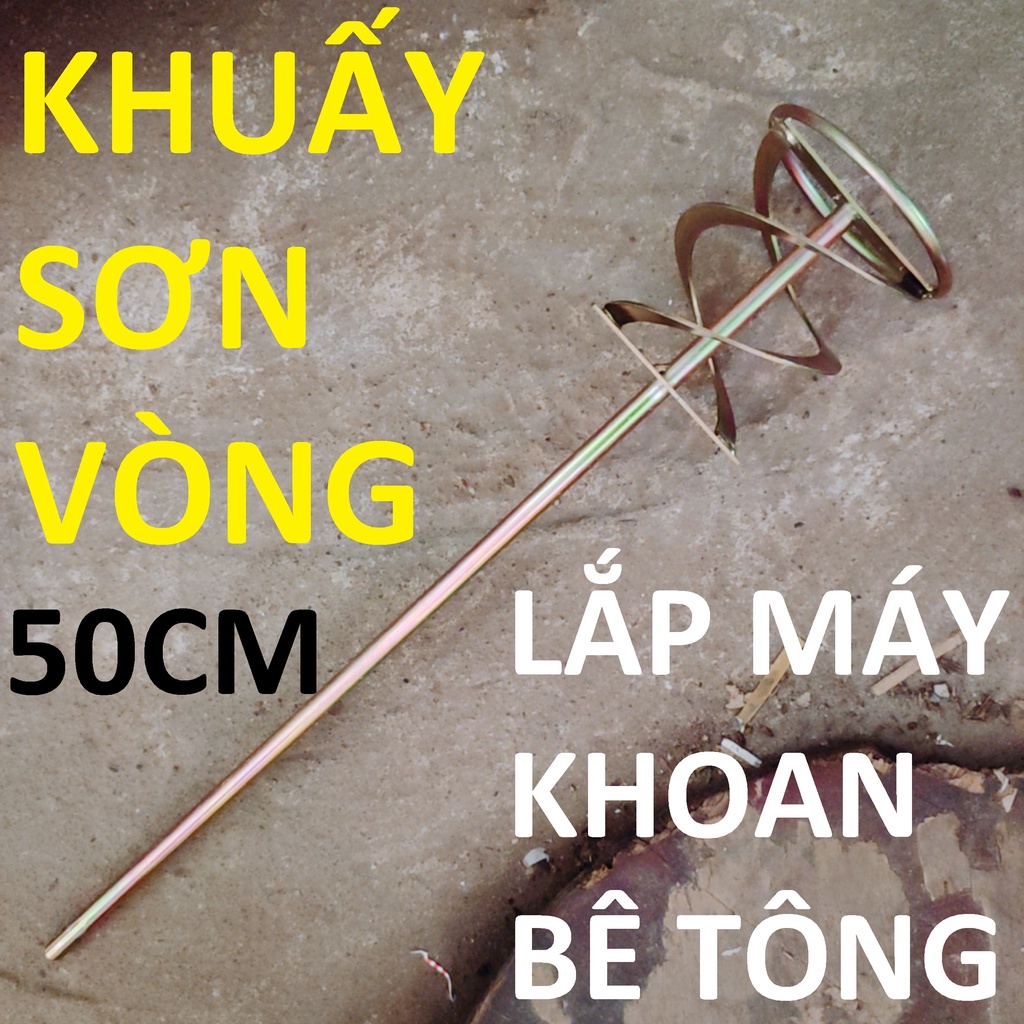 CÂY NGUẤY SƠN/ KHUẤY SƠN VÒNG 50CM, TRỘN SƠN, KHUẤY XI MĂNG, BỘT BẢ