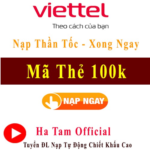 Thẻ Viettel 100k Giá Rẻ Vô Địch