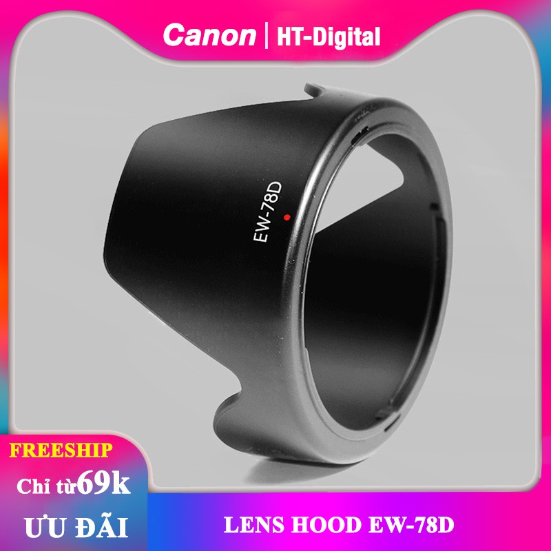 Lens hood cho ống kính Canon 18-200mm /28-200mm (Loa che nắng EW-78D)