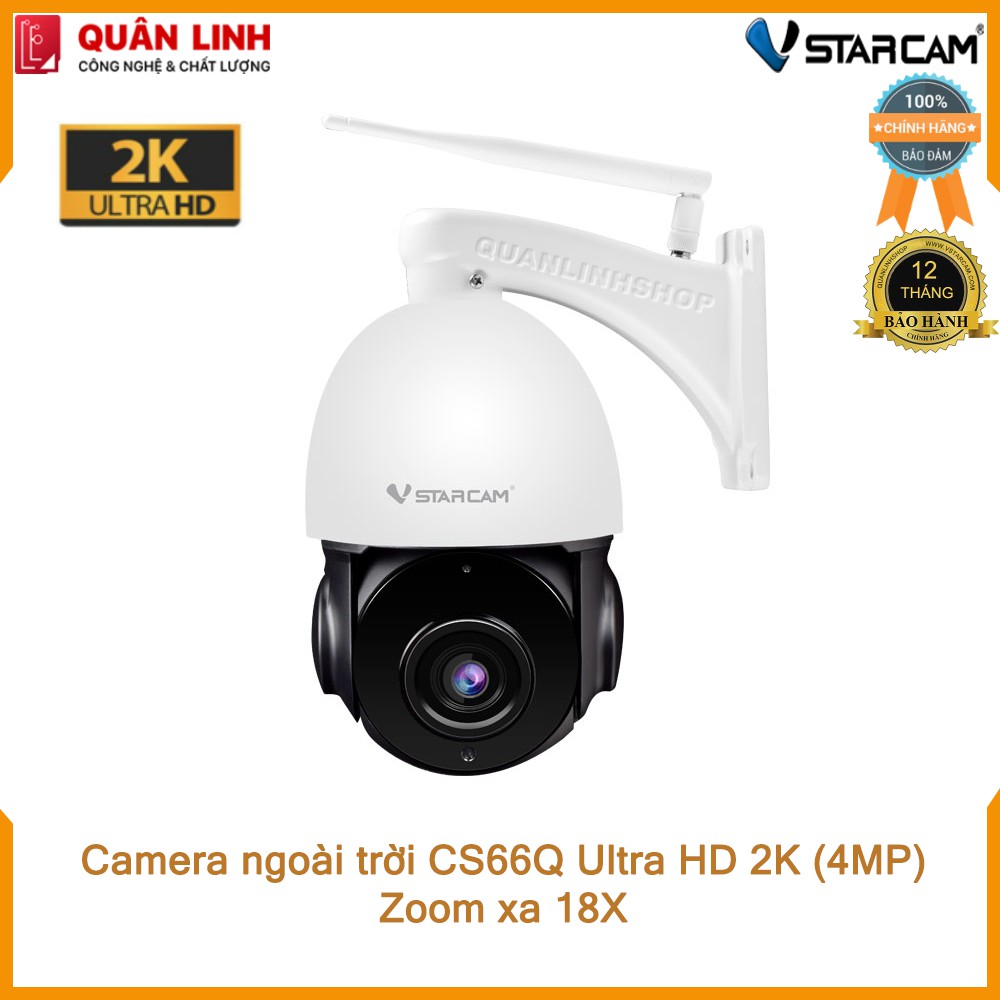 Camera ngoài trời Vstarcam CS66Q - X18 Ultra HD 2K (4MP), zoom xa 18x, bảo hành 12 tháng