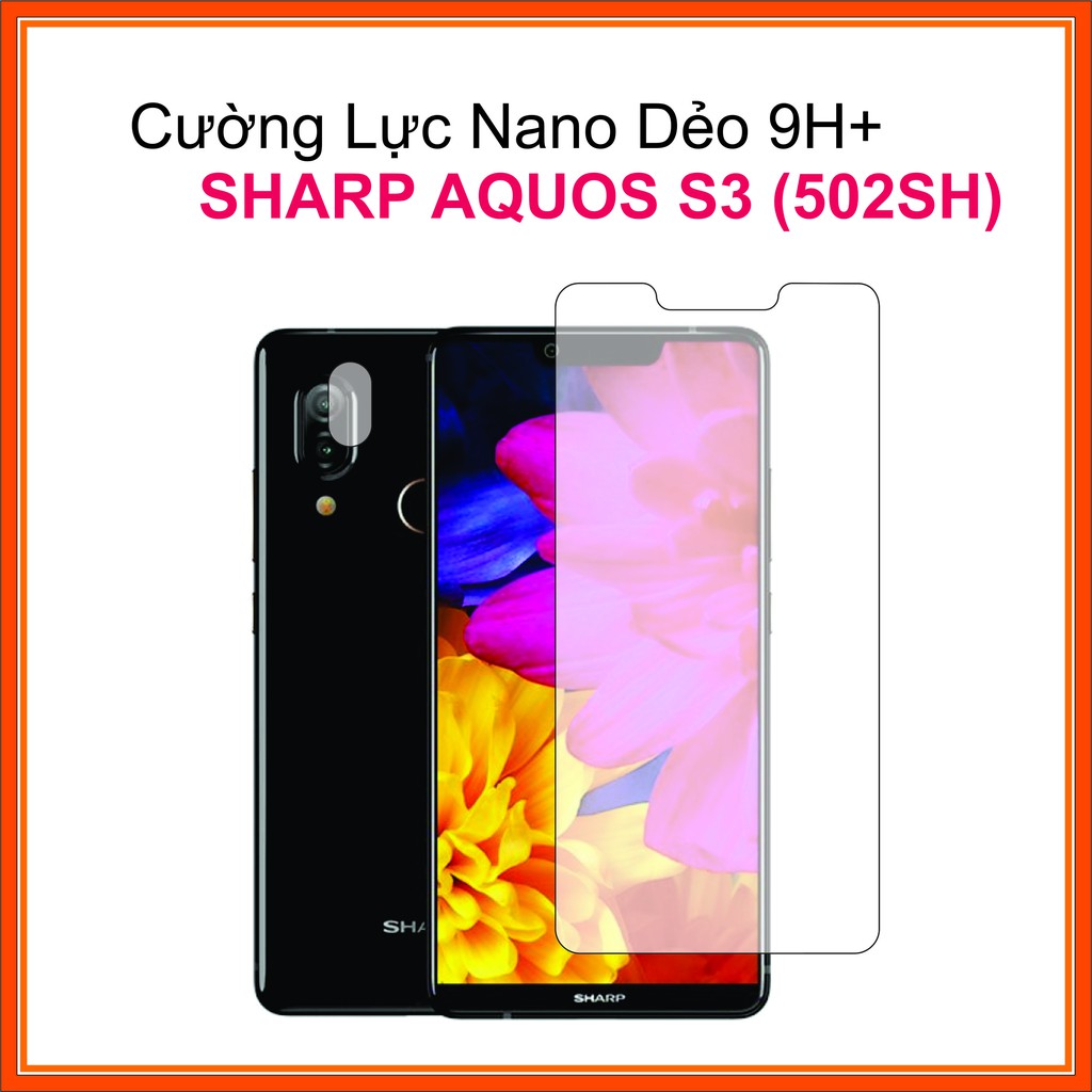 Cường lực Sharp Aquos S3 (502sh) Cường lực Nano Dẻo 9H+