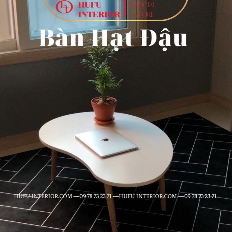 Bàn Hạt Đậu, Bàn Sofa - Bàn Trà | Hufu Interior