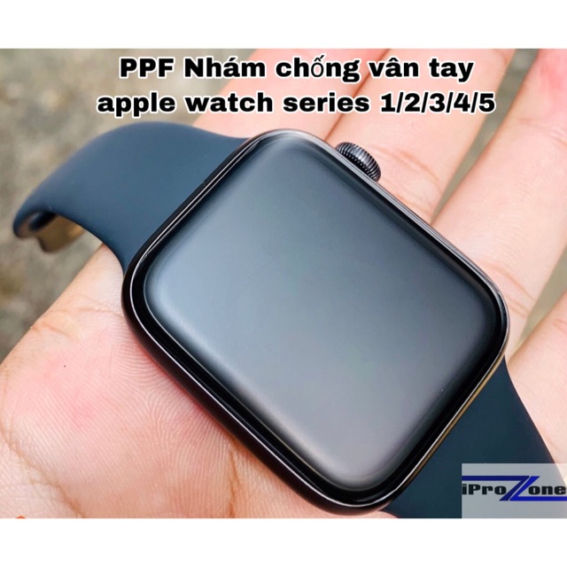 Dán PPF iWatch nhám chống mồ hôi,chống vân tay series 1/2/3/4/5/6/7/SE