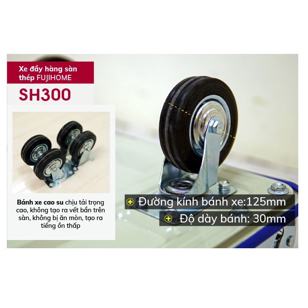 Xe đẩy hàng sàn thép 4 bánh Fujihome SH300 - Tải trọng 200kg - Bảo hành chính hãng 12T