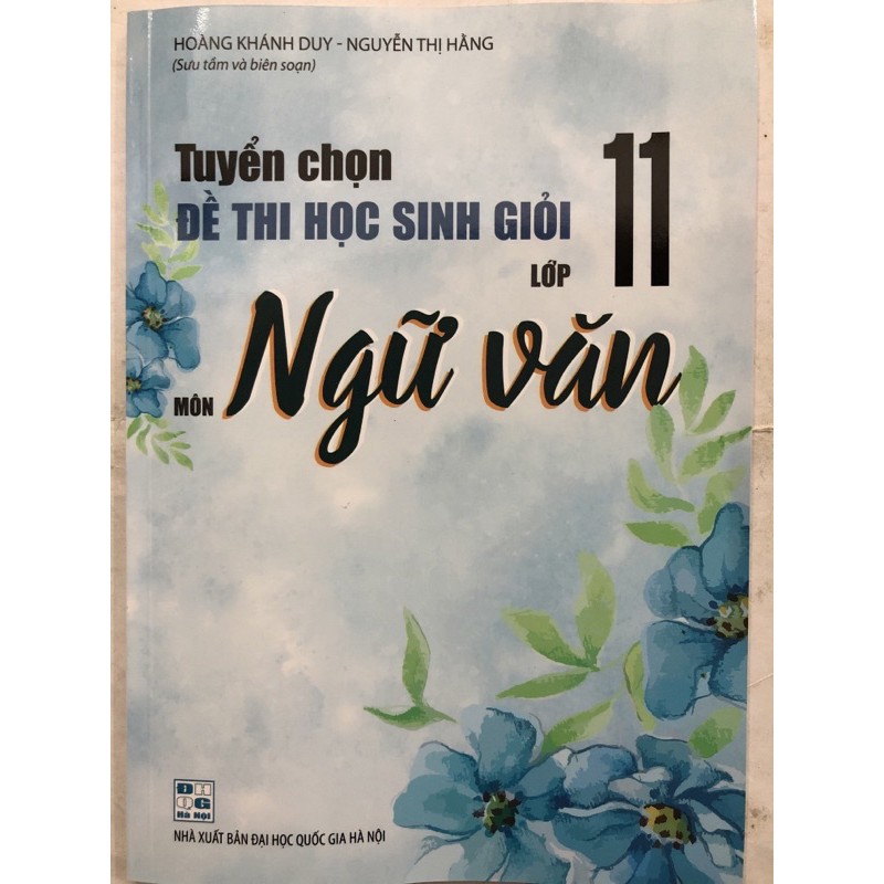 Sách - Tuyển chọn Đề thi học sinh giỏi Lớp 11 Môn Ngữ văn