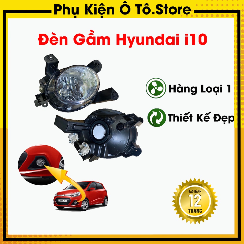 Đèn Gầm i10 Grand 2014-2016, Đèn Sương Mù i10 Cực Đẹp – Bền Bỉ - Siêu Sáng – Sản Phẩm Chính Hãng [BH 12 Tháng]
