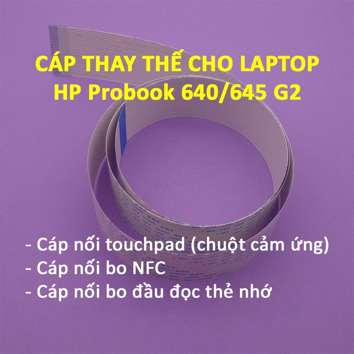 Cáp touchpad, bo NFC, đầu đọc thẻ nhớ cho laptop HP Probook 640 / 645 G2