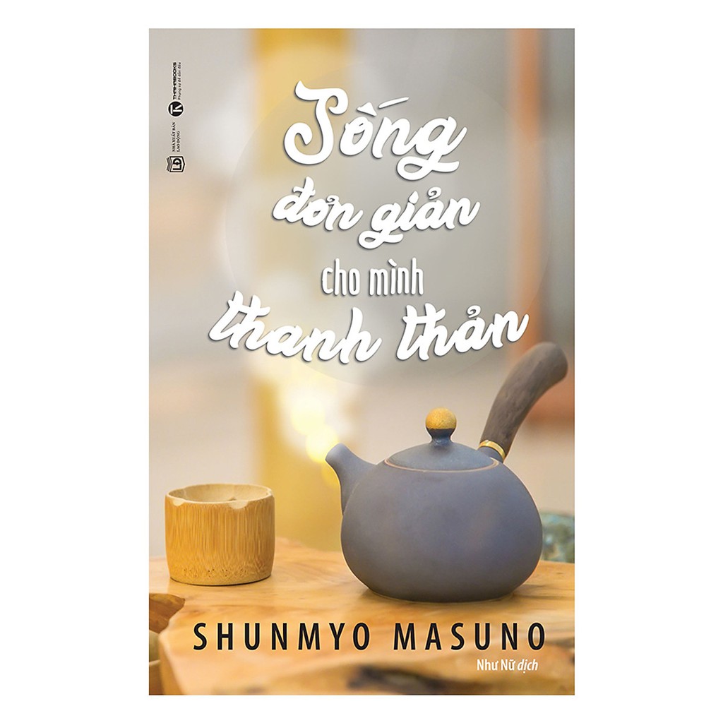 [Mã LIFE2410K giảm 10K đơn 20K] Sách - Sống Đơn Giản Cho Mình Thanh Thản | BigBuy360 - bigbuy360.vn