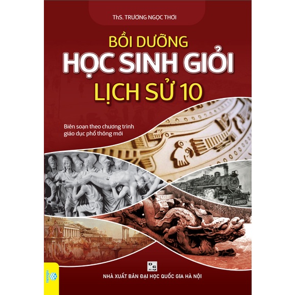 Sách - Bồi Dưỡng Học Sinh Giỏi Lịch Sử Lớp 10 - Theo chương trình GDPT mới - ndbooks
