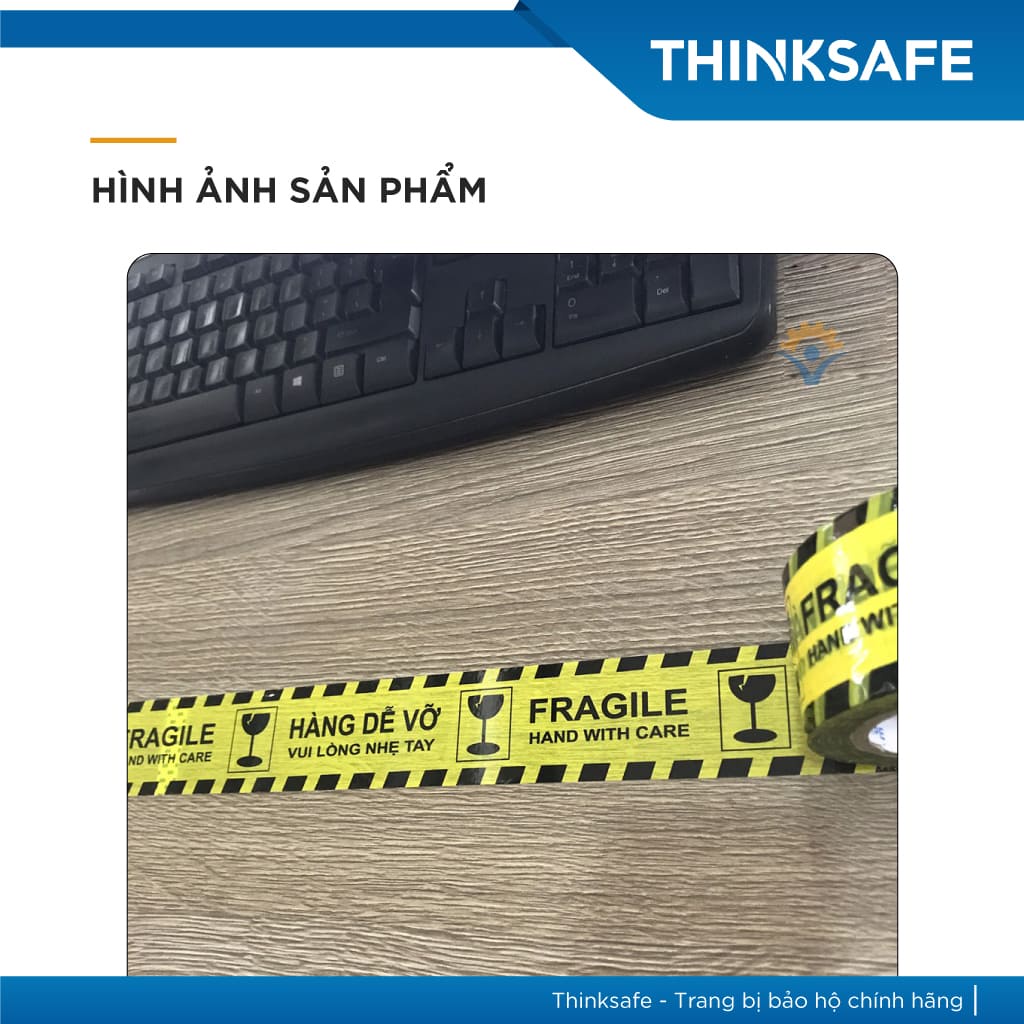 Băng keo cảnh báo hàng dễ vỡ  keo dán thùng đa dụng dính tốt không chảy keo - THINKSAFE