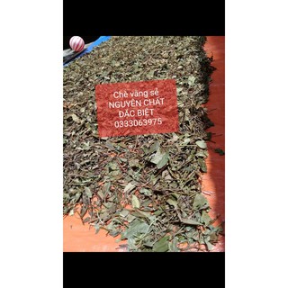 Chè vằng sẻ NGUYÊN CHẤT ĐẶC BIỆT