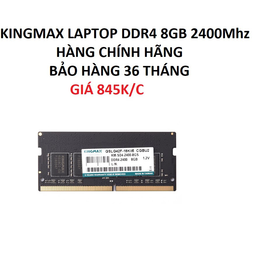 RAM KINGMAX LAPTOP DDR4 8GB BUS 2400Mhz HÀNG CHÍNH HÃNG BẢO HÀNG 36 THÁNG