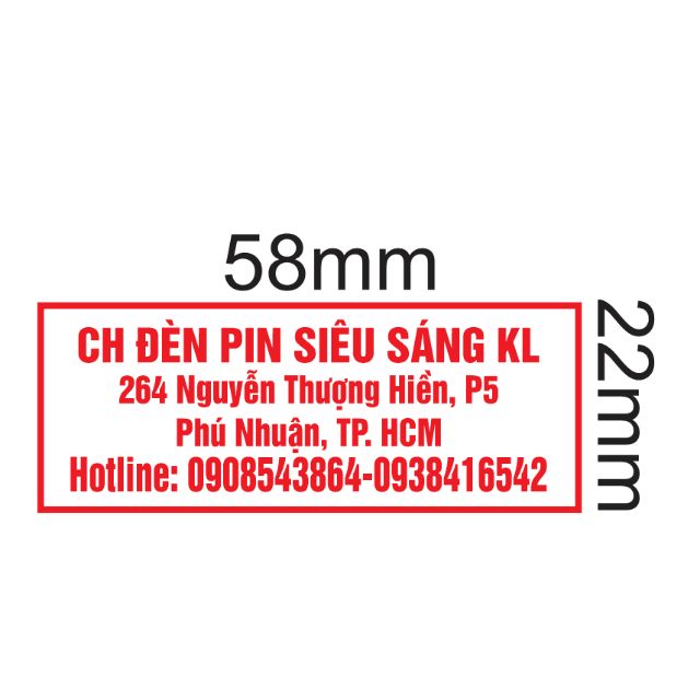 Khắc tên shop địa chỉ , số đt theo yêu cầu trên mặt dấu 58mm × 22mm.