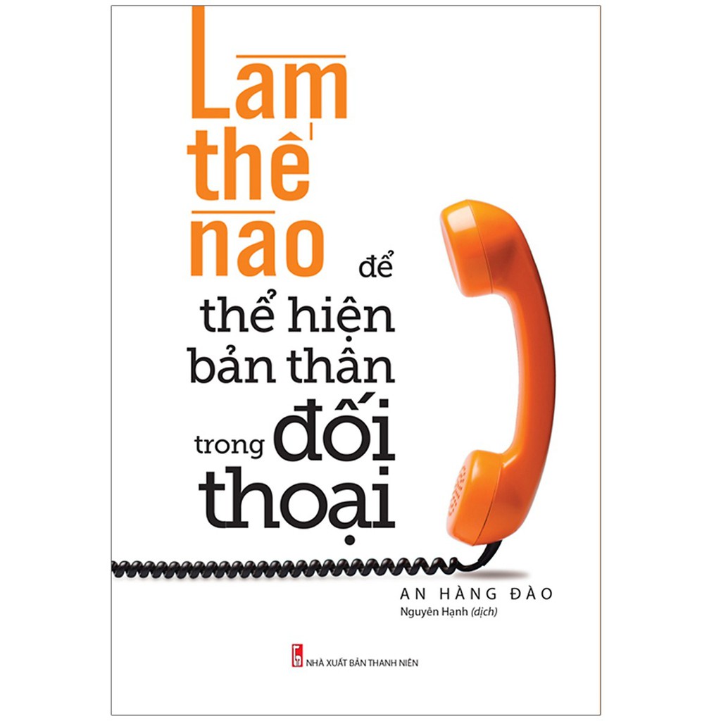 Sách - Làm Thế Nào Để Thể Hiện Bản Thân Trong Đối Thoại - Tặng Kèm Sổ Tay