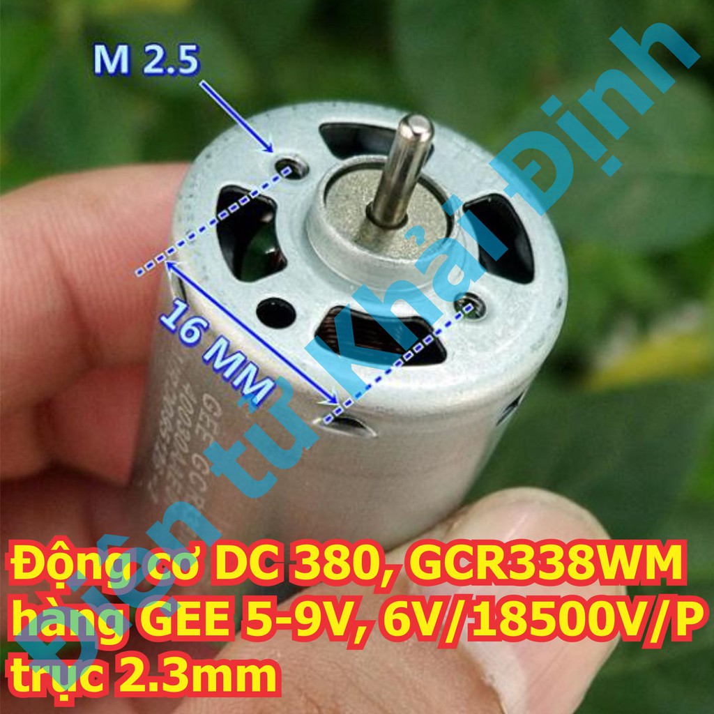 Động cơ DC 380, GCR338WM hàng GEE 5-9V, 6V/ 18500V/P trục 2.3mm kde5826