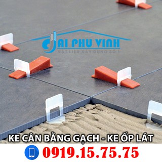 Ke cân bằng - ke nhựa cân bằng ốp lát gạch đủ kích cỡ