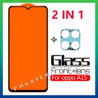 Kính Cường lực OPPO A15 Full Màn hình , Full keo + Dán bảo vệ camera sau oppo a15