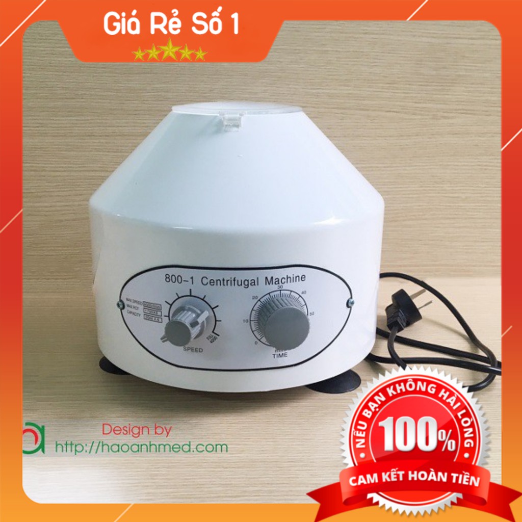 Máy ly tâm 6 ống Centrifuge 800-1 Giá rẻ số 1 Việt Nam