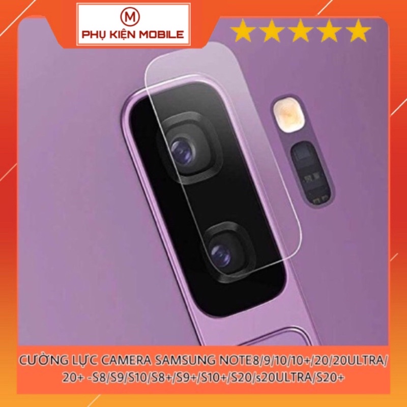 CƯỜNG LỰC BẢO VỆ CAMERA SAMSUNG Note8/Note9/Note10/Note10+/Note20/Note20Ultra/Note20+/S8/S8+/S9/S9+/S10/S10+/S20/S20+