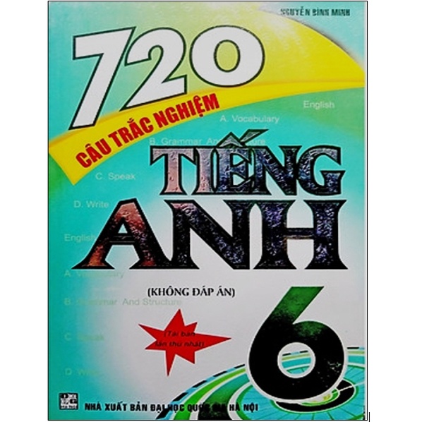 Sách - 720 Câu Trắc Nghiệm Tiếng Anh 6 (Không Đáp Án)