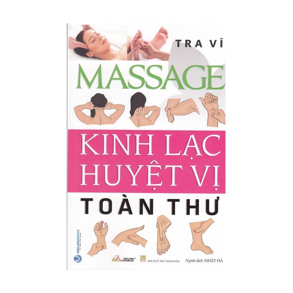 Sách - Massage kinh lạc huyệt vị toàn thư (Tái bản 2022)