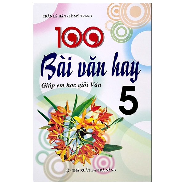 Sách 100 Bài Văn Hay Giúp Em Học Giỏi Văn Lớp 5