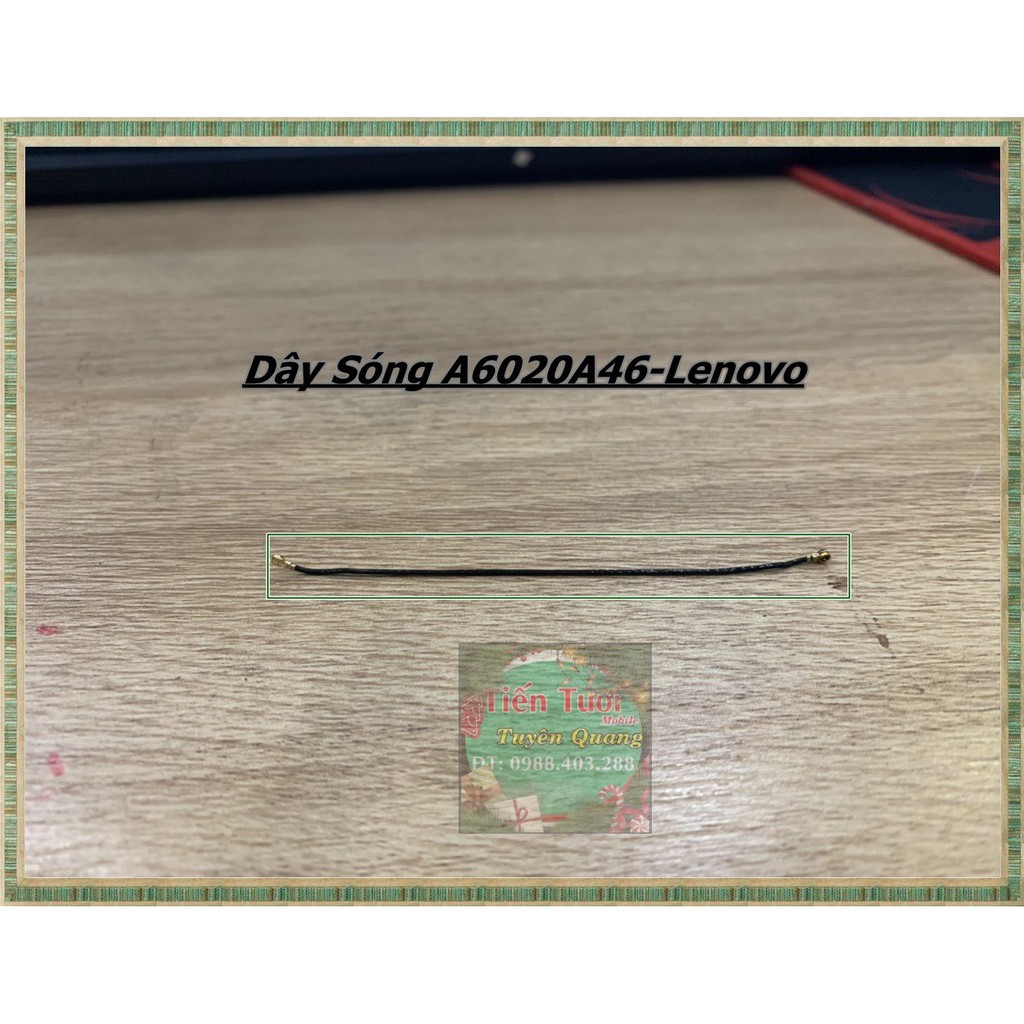 Dây Sóng A6020A46- Lenovo