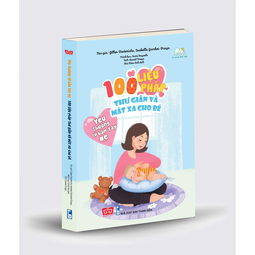 Sách - Yêu thương từ bàn tay mẹ - 100 liệu pháp thư giãn và mát xa cho bé
