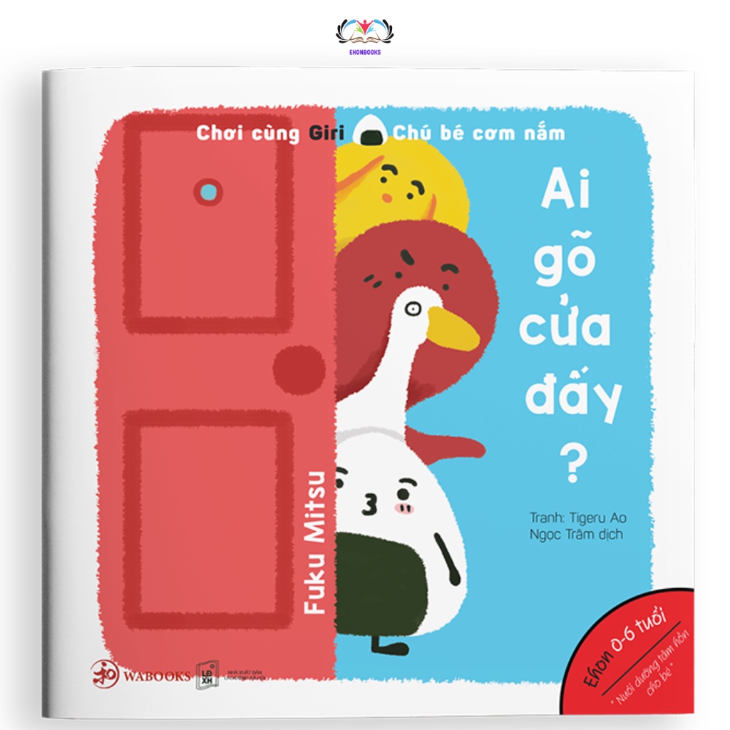 Sách ehon cho bé - Ehon Giri 2 Ai Gõ Cửa Đấy? - Ehon nhật bản cho bé 0 6 tuổi