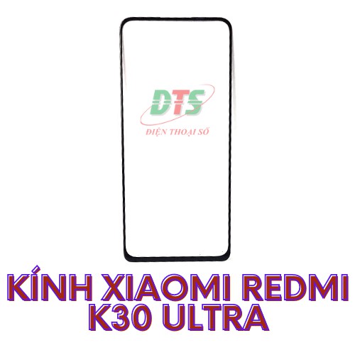 Kính thay cho máy Xiaomi K30 ultra