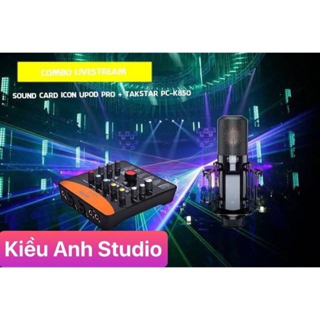 Combo thu âm livestream siêu cao cấp K850 và icon Upod Pro