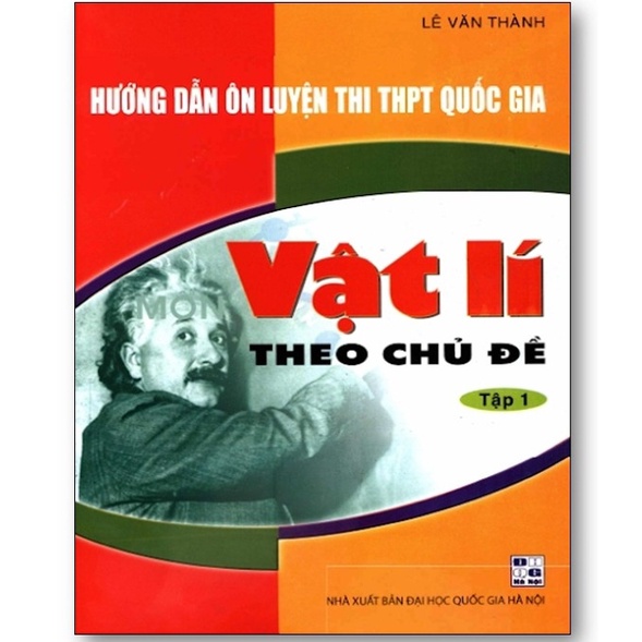 Sách - Hướng Dẫn Ôn Luyện Thi THPT Quốc Gia Vật Lí Theo Chủ Đề Tập 1