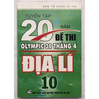 Tuyển Tập 20 Năm Đề Thi Olympic 30 Tháng 4 Địa Lý Lớp 10