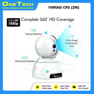 [ Giám Sát&Bảo Vệ Siêu Hiệu Qủa] Camera IP Wifi  VIMTAG CP2-X FullHD 1080P 2.0Mpx - Công nghệ USA - Hãng phân phối.