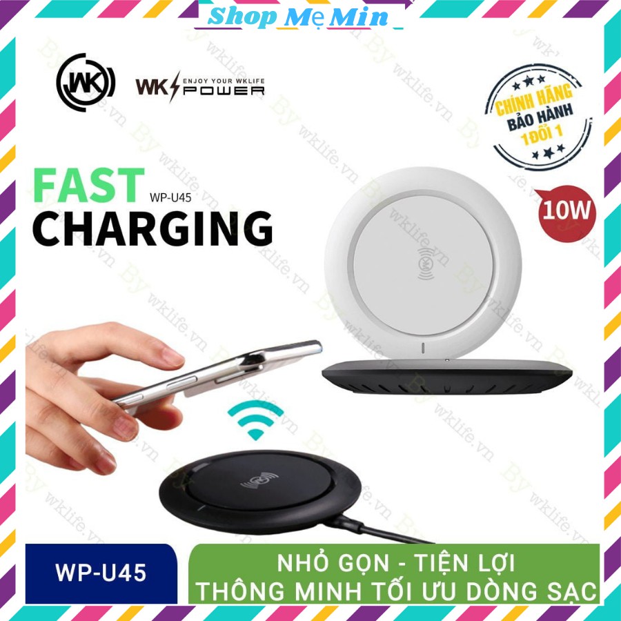 Đế sạc không dây WK U45 hỗ trợ sạc nhanh, chuẩn Qi 10W, hàng chính hãng Remax