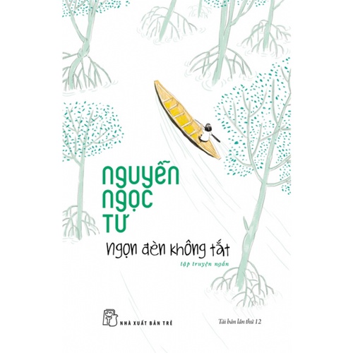 Sách - NXB Trẻ - Nguyễn Ngọc Tư. Ngọn đèn không tắt