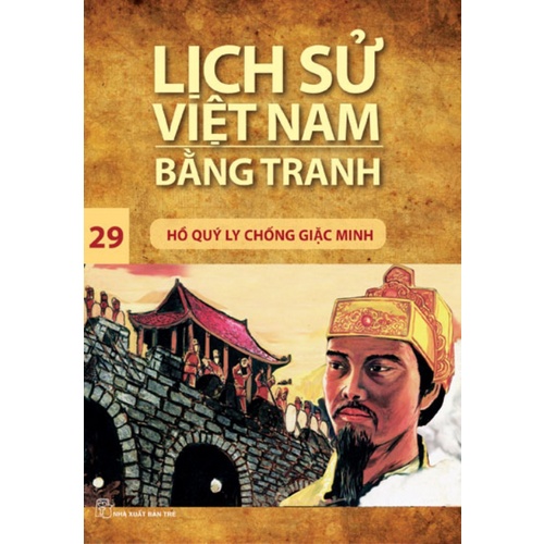 Sách-Hồ Quý Ly Chống Giặc Minh (LSVN Bằng Tranh 29-Mỏng)