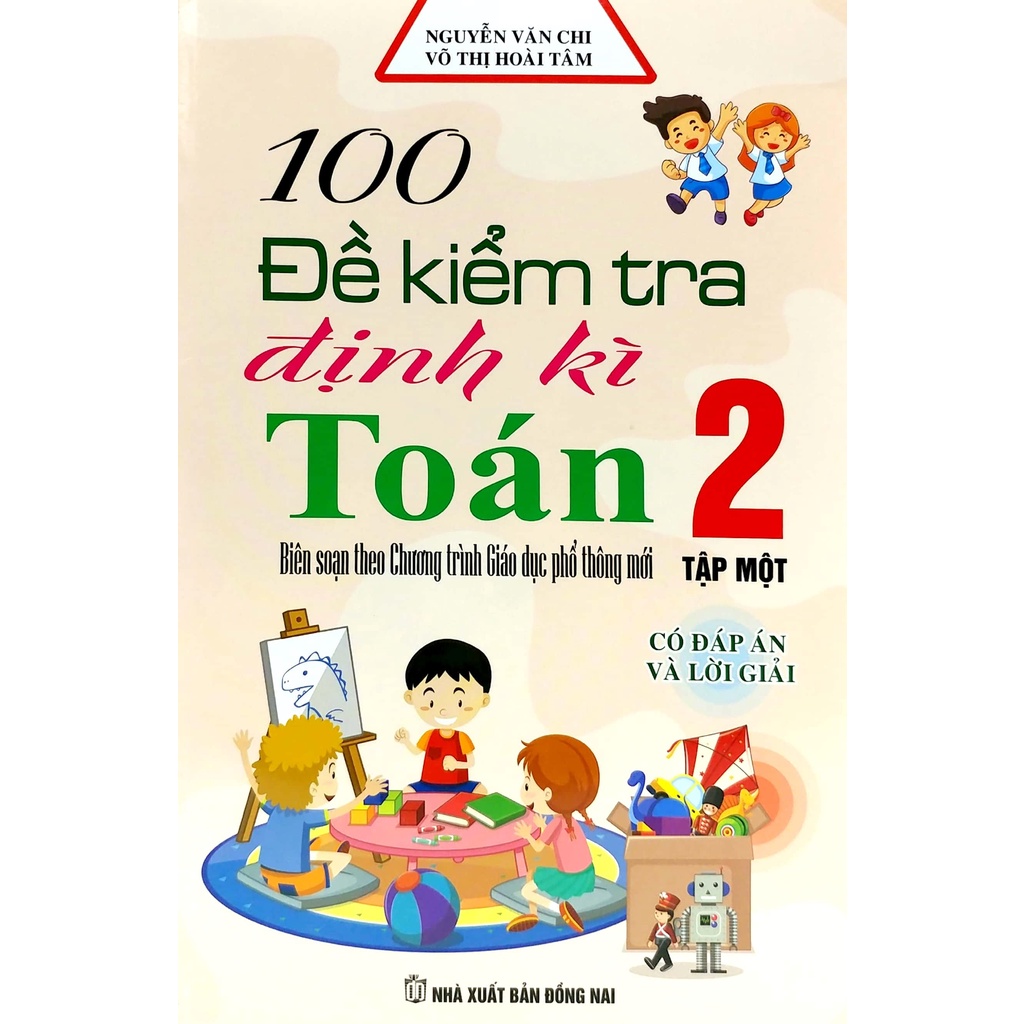 Sách 100 Đế Kiểm Tra Định Kì Toán Lớp 2 - Tập 1