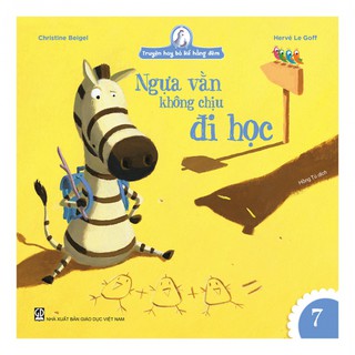 Sách - Ngựa Vằn Không Chịu Đi Học (Thuộc bộ Truyện Hay Bà Kể Hằng Đêm)