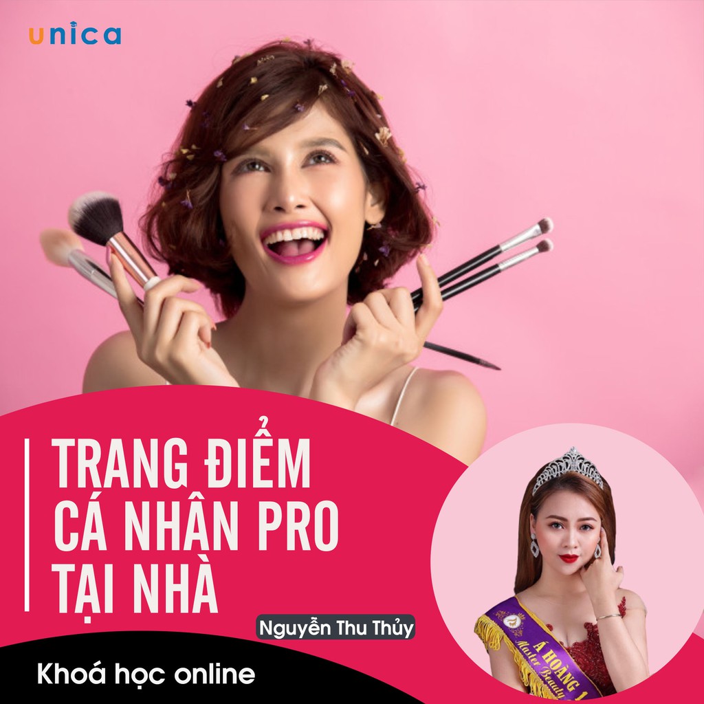 E-voucher Khóa học Unica về phát triển bản thân Trang điểm cá nhân pro tại nhà cùng Nguyễn Thu Thủy