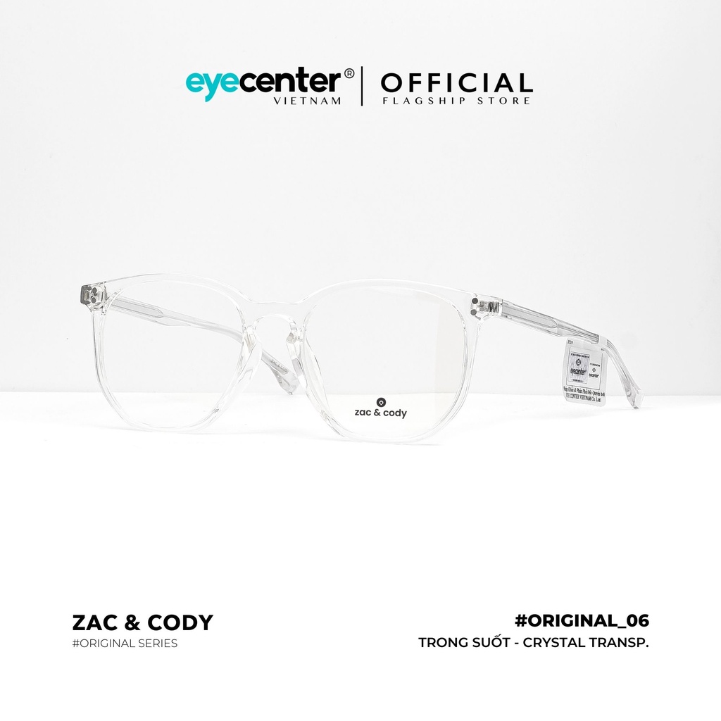 Gọng kính cận nam nữ B06-S chính hãng ZAC &amp; CODY  lõi thép chống gãy nhập khẩu by Eye Center Vietnam