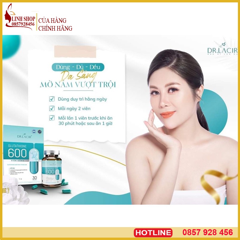 Glutathione 600 - Viên uống trắng da Glutathione 600 Dr. Lacir giảm thâm nám, cân bằng nội tiết tố hộp 30 viên